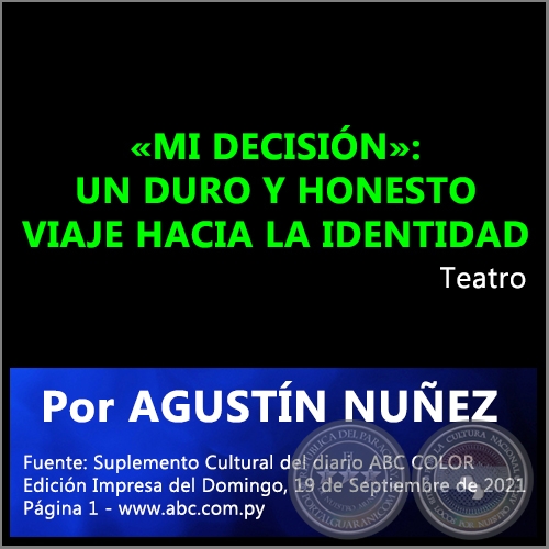 «MI DECISIÓN»: UN DURO Y HONESTO VIAJE HACIA LA IDENTIDAD -  Por AGUSTÍN NUÑEZ - Domingo, 19 de Septiembre de 2021